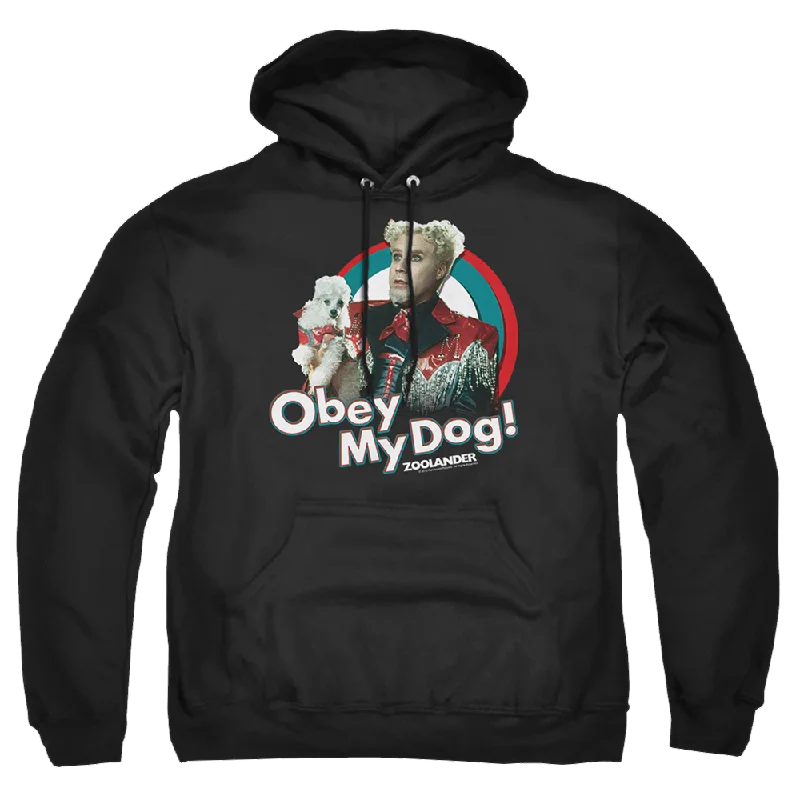 Can't Miss street style hoodieZoolander Obey My Dog - Pullover Hoodie