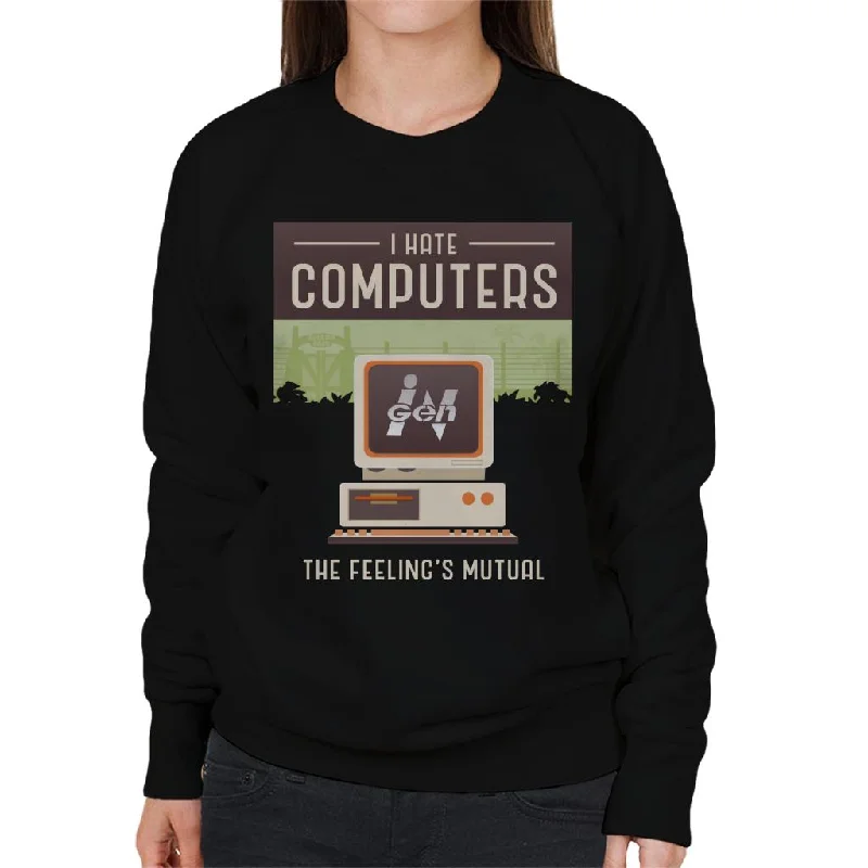 Midnight Madness fitted workout sweatshirtJurassic Park Ingen I Hate Computers The Feelings Mutual Women's Sweatshirt Midnight Madness fitted workout sweatshirtJurassic Park Ingen I Hate Computers The Feelings Mutual Women's Sweatshirt