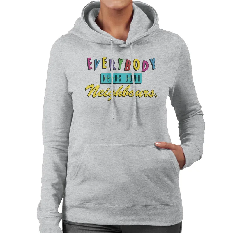 Hurry In cozy hoodie for cold weatherNeighbours Everybody Needs Good Theme Song Women's Hooded Sweatshirt